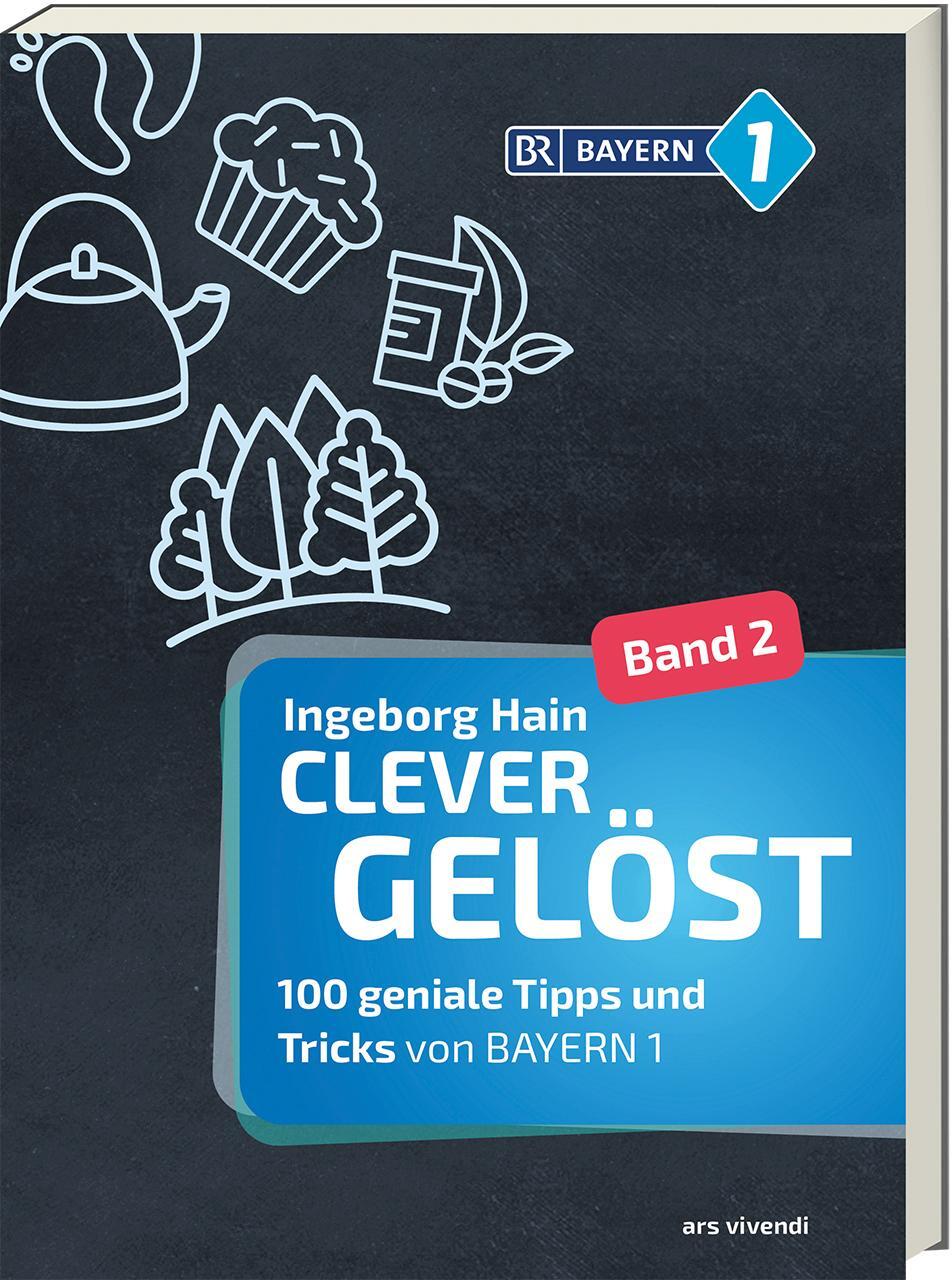 Cover: 9783747202081 | Clever gelöst 2 | 100 geniale Tipps und Tricks von BAYERN 1 - Ratgeber