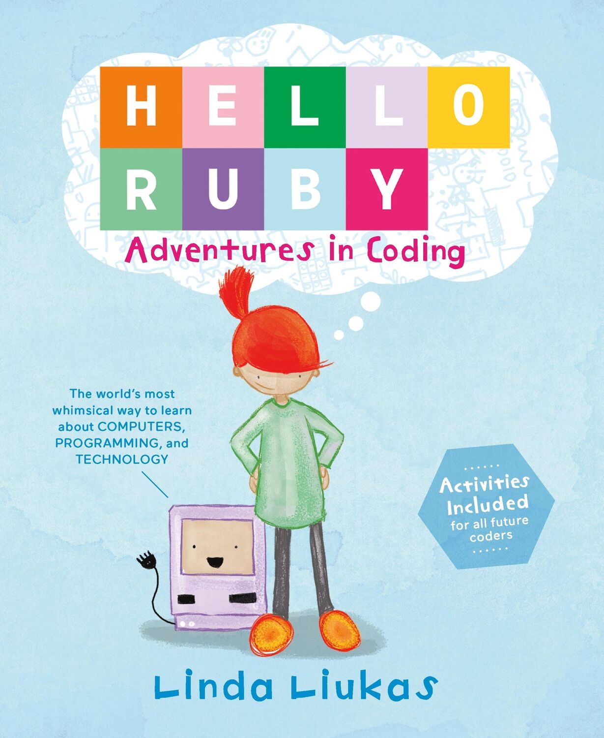 Autor: 9781250065001 | Hello Ruby: Adventures in Coding | Linda Liukas | Buch | Gebunden