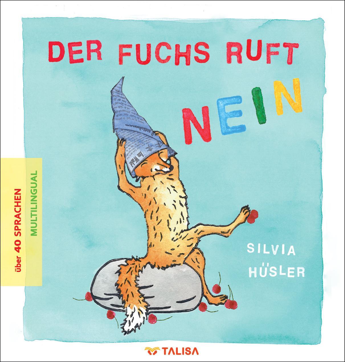 Cover: 9783939619680 | Der Fuchs ruft nein | über 40 Sprachen, MULTILINGUAL | Silvia Hüsler