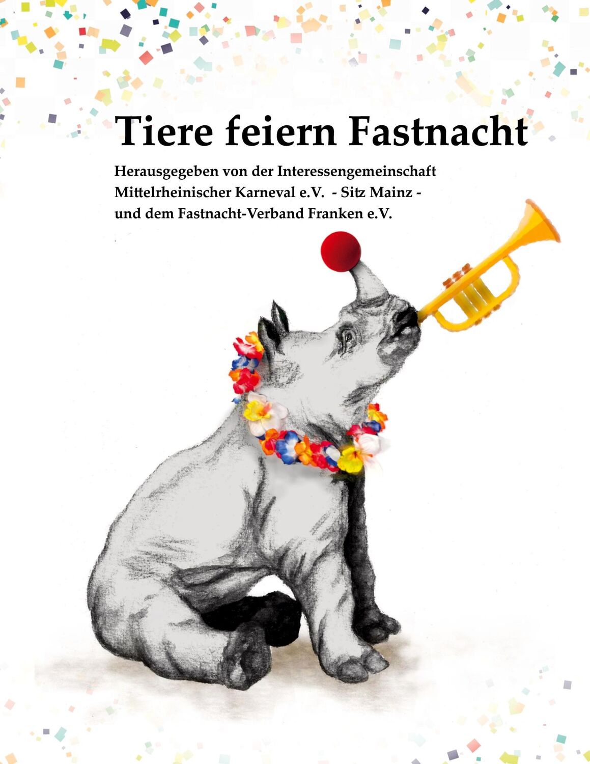 Cover: 9783756820719 | Tiere feiern Fastnacht | Fastnacht-Verband Franken | Taschenbuch