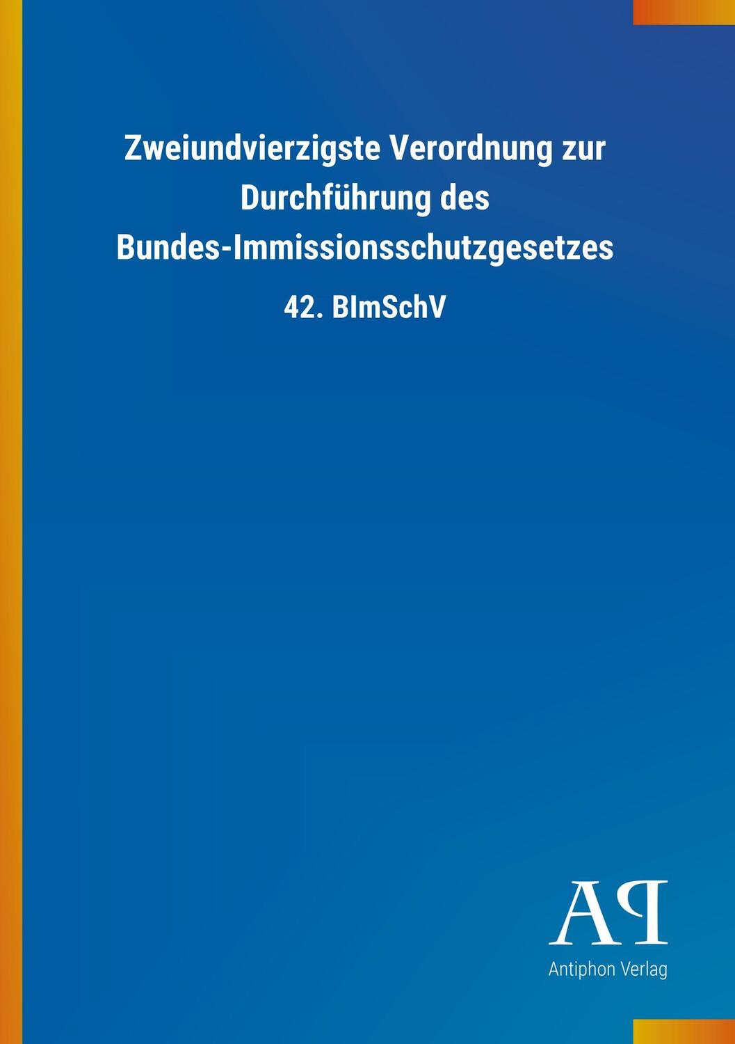 Cover: 9783731428657 | Zweiundvierzigste Verordnung zur Durchführung des...