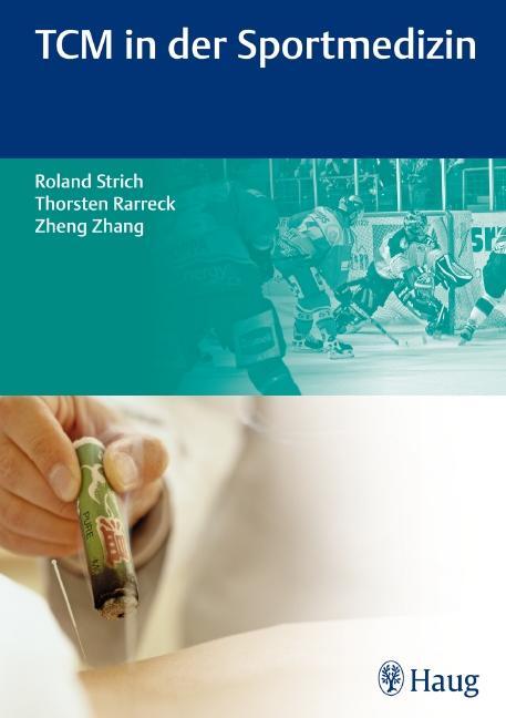 Cover: 9783830473817 | TCM in der Sportmedizin | Roland Strich (u. a.) | Buch | 280 S. | 2010