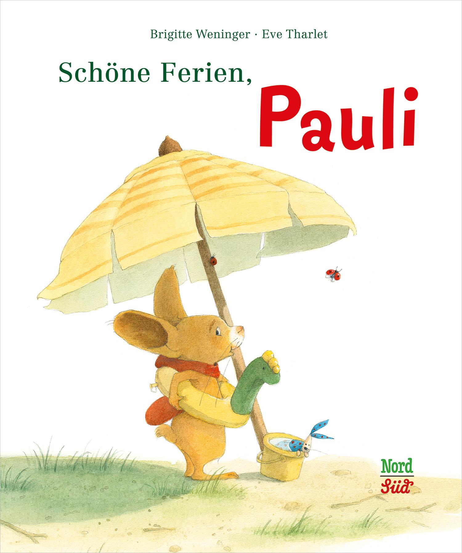 Cover: 9783314103063 | Schöne Ferien, Pauli | Brigitte Weninger (u. a.) | Buch | 32 S. | 2025