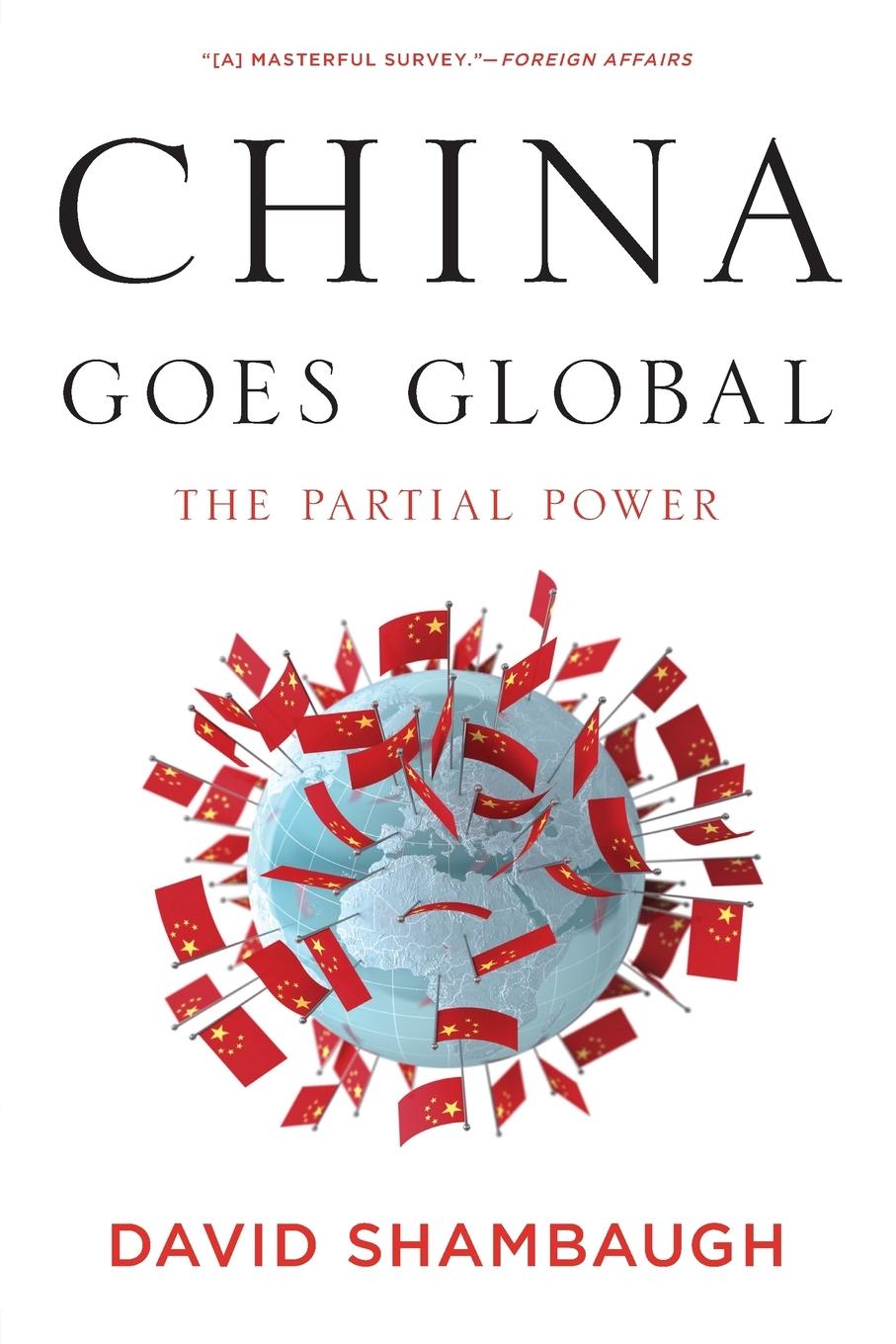 Cover: 9780199361038 | China Goes Global | The Partial Power | David L Shambaugh | Buch