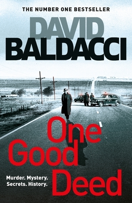 Cover: 9781529027495 | One Good Deed | Murder. Mystery. Secrets. History. | David Baldacci