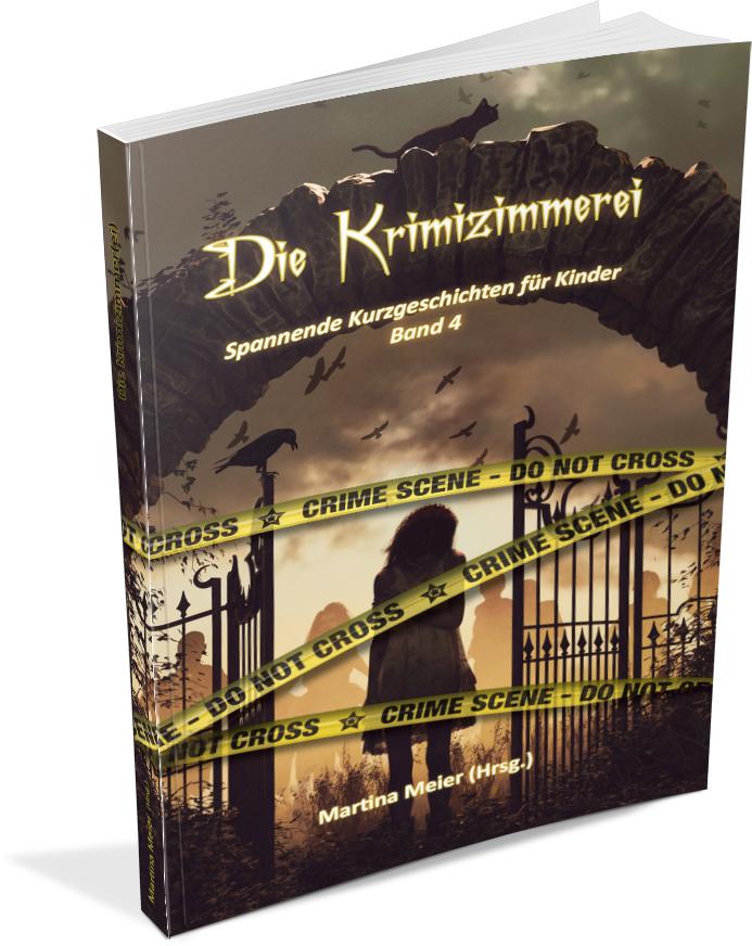 Bild: 9783990510360 | Die Krimizimmerei | Spannende Kurzgeschichten für Kinder Band 4 | Buch