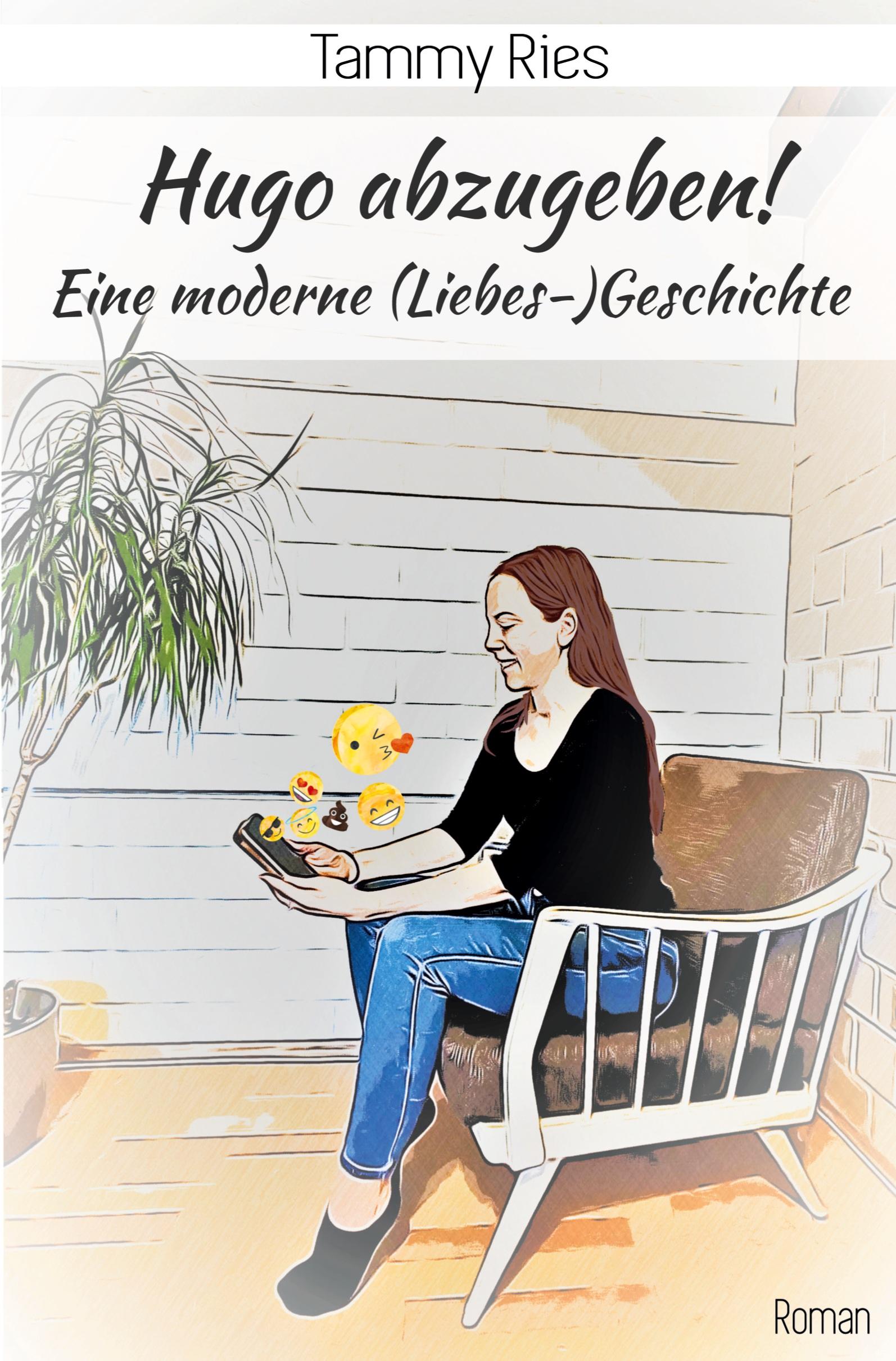 Cover: 9783754645826 | Hugo abzugeben! | Eine moderne (Liebes-)Geschichte | Tammy Ries | Buch