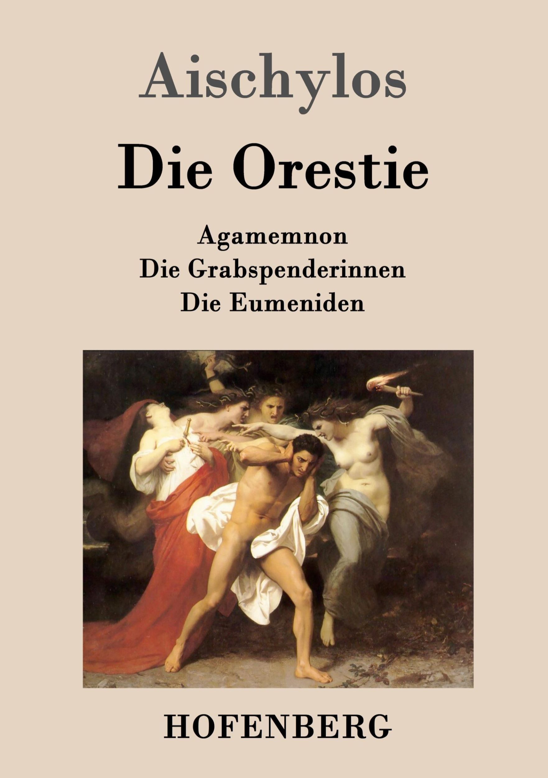 Cover: 9783843017824 | Die Orestie | Agamemnon / Die Grabspenderinnen / Die Eumeniden | Buch