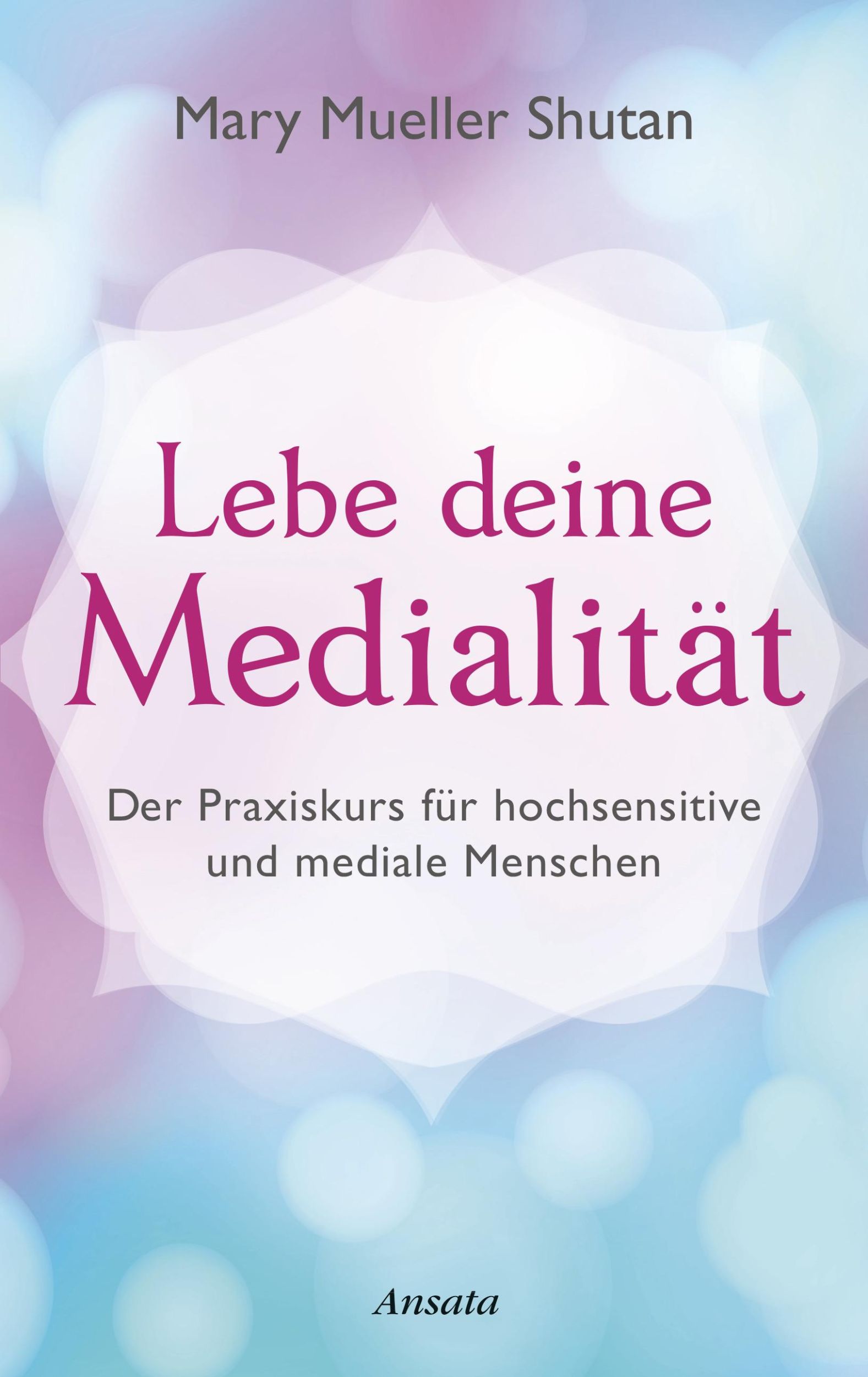 Cover: 9783778775332 | Lebe deine Medialität | Mary Mueller Shutan | Buch | 272 S. | Deutsch