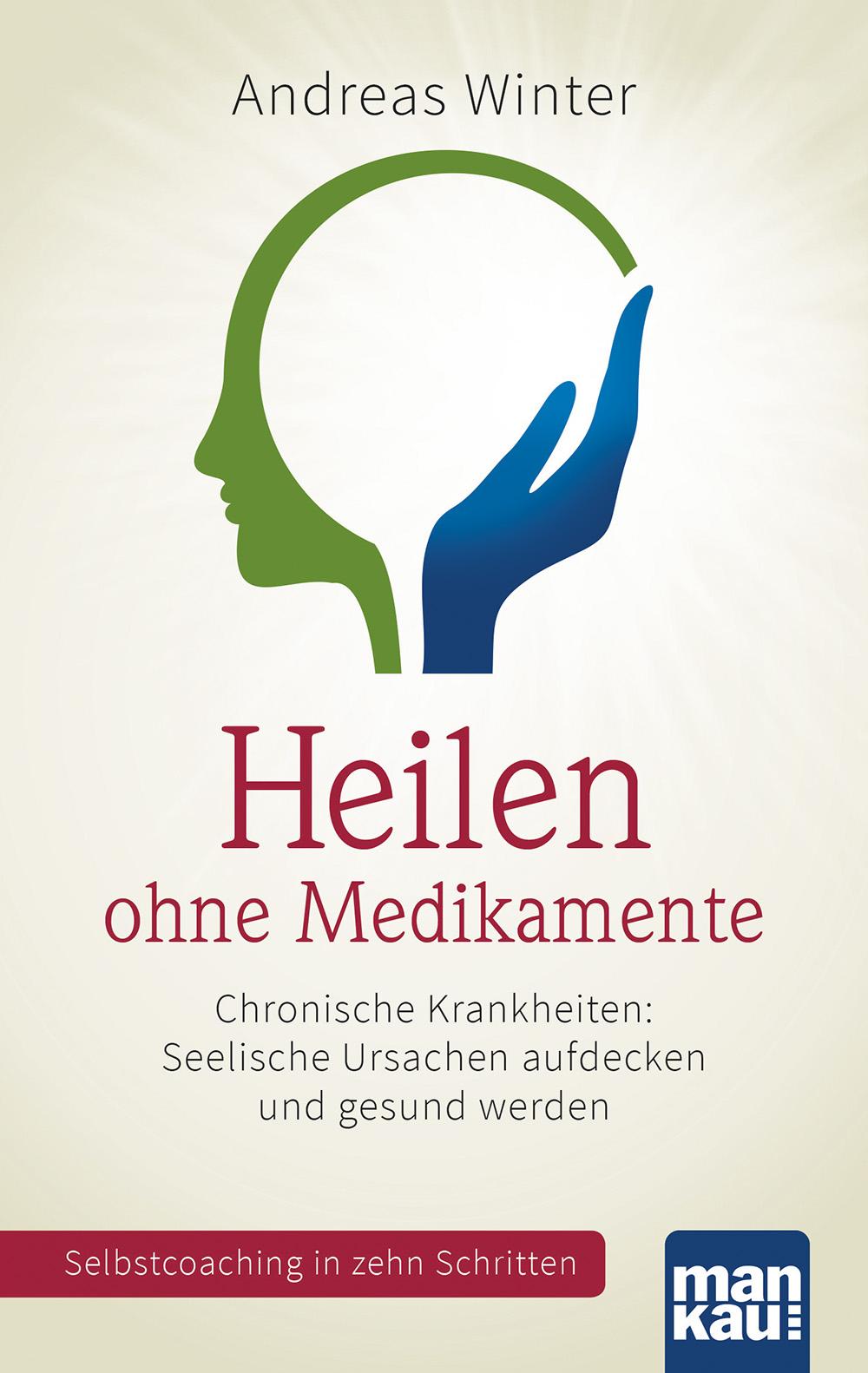 Cover: 9783863741907 | Heilen ohne Medikamente. Chronische Krankheiten: Seelische Ursachen...