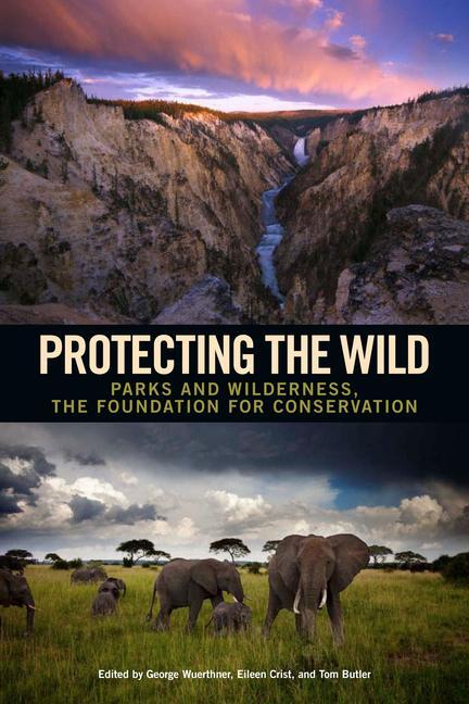 Cover: 9781610915489 | Protecting the Wild: Parks and Wilderness, the Foundation for...