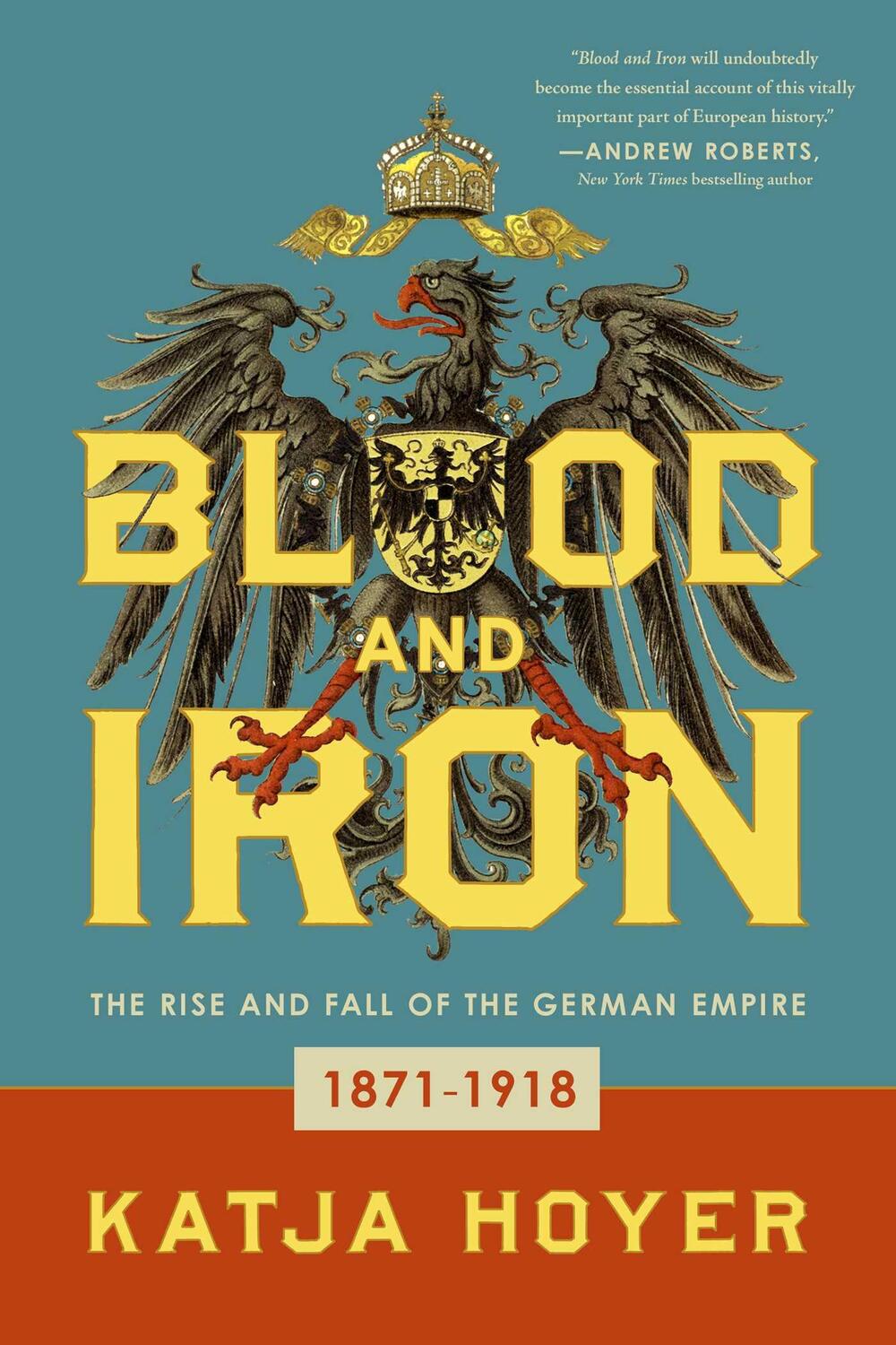 Cover: 9781643138374 | Blood and Iron | Katja Hoyer | Buch | Gebunden | Englisch | 2022