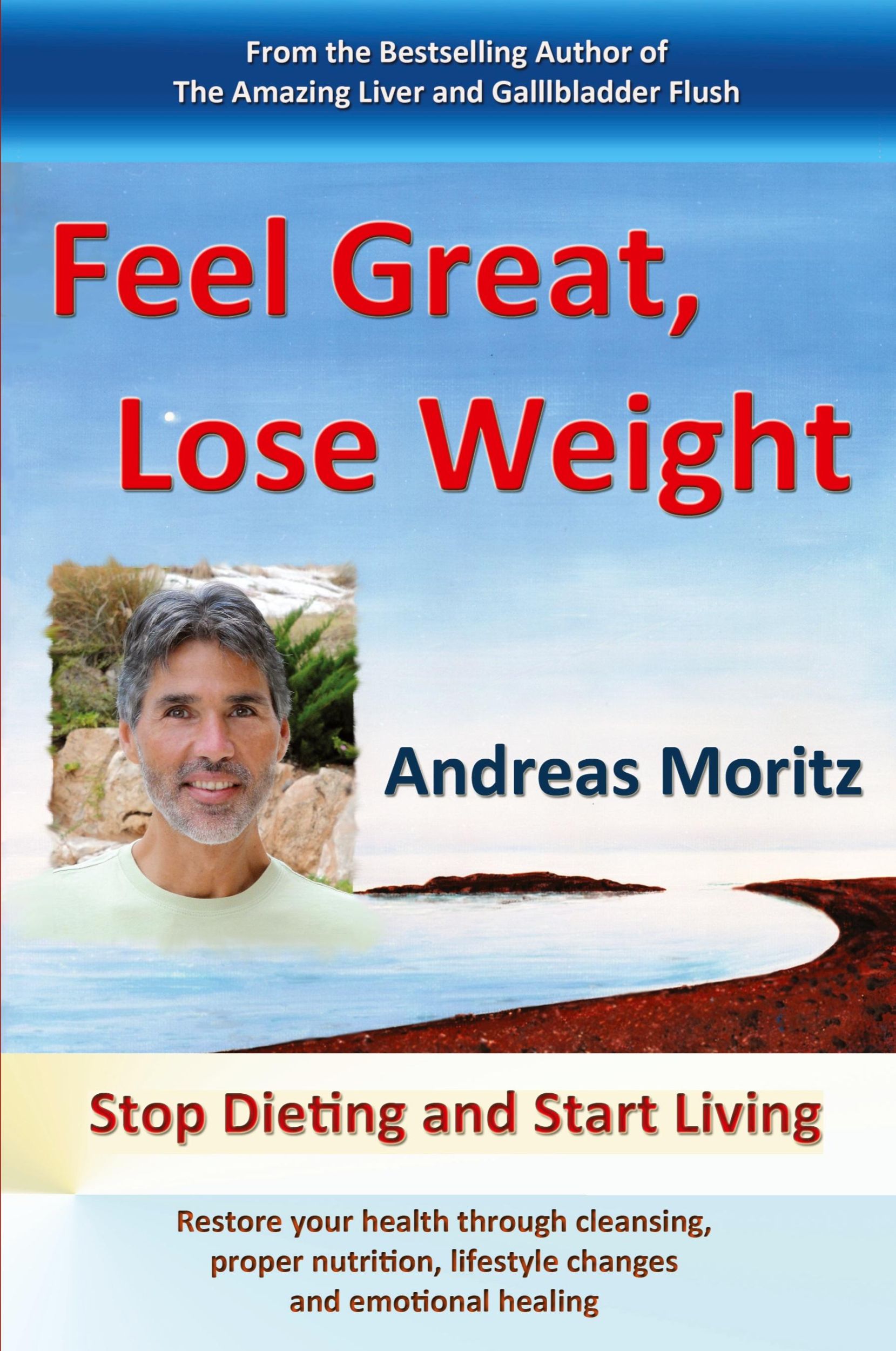 Cover: 9780982180174 | Feel Great, Lose Weight | Andreas Moritz | Taschenbuch | Englisch