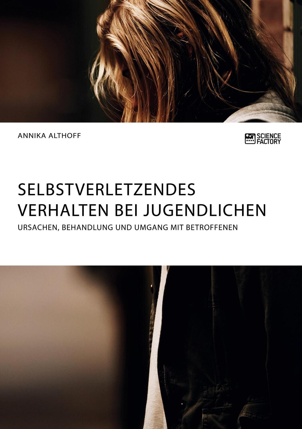 Cover: 9783956873539 | Selbstverletzendes Verhalten bei Jugendlichen. Ursachen, Behandlung...