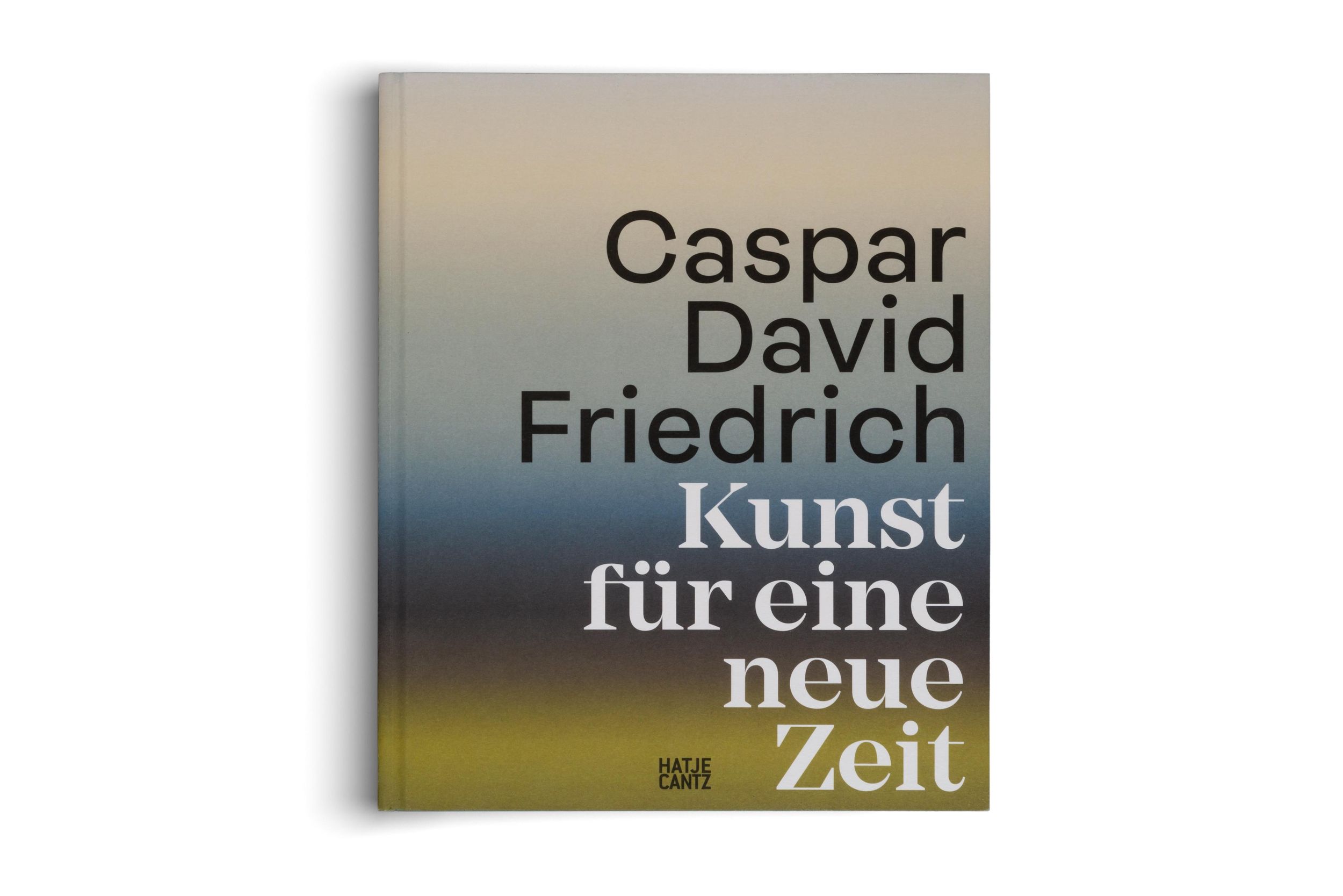 Bild: 9783775756044 | Caspar David Friedrich. Kunst für eine neue Zeit | Johannes Grave