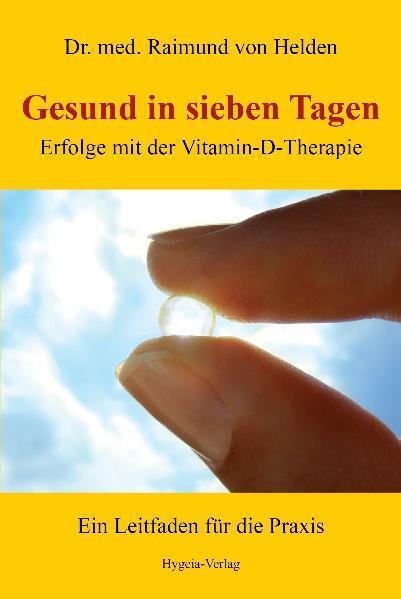 Cover: 9783939865124 | Gesund in sieben Tagen | Raimund von Helden | Taschenbuch | 150 S.