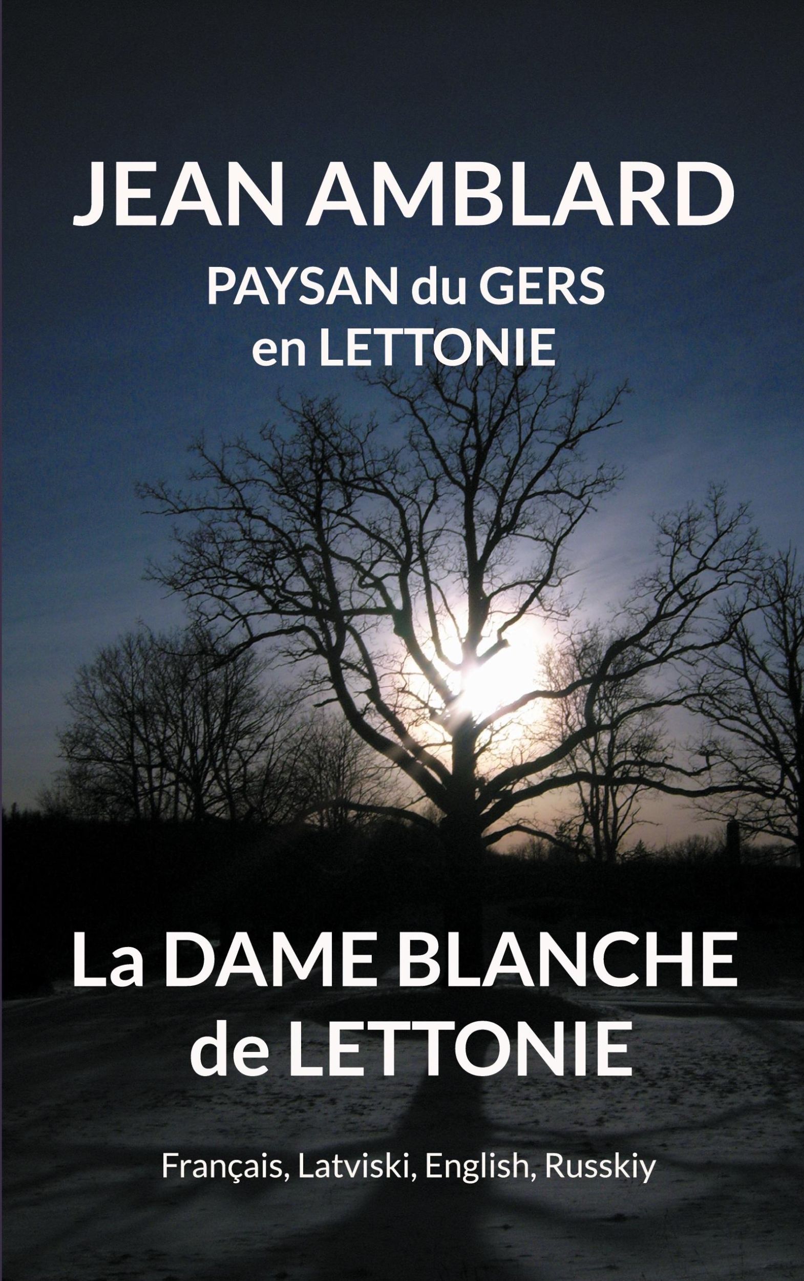 Cover: 9782322503391 | La dame blanche de Lettonie | FR, LV, UK, RU | Jean Amblard | Buch