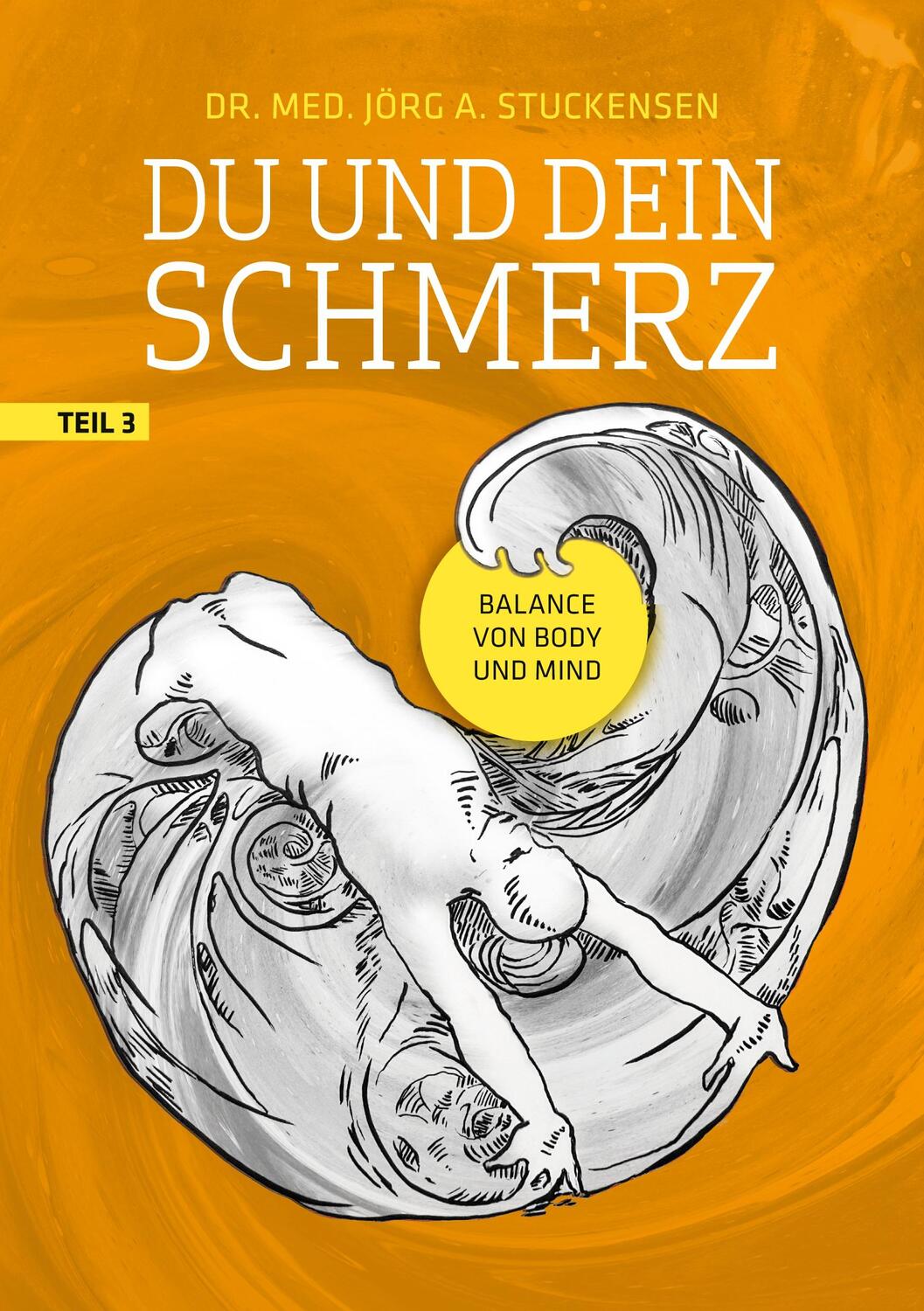 Cover: 9783749418947 | Du und dein Schmerz - Teil 3 | Balance von Body und Mind | Stuckensen