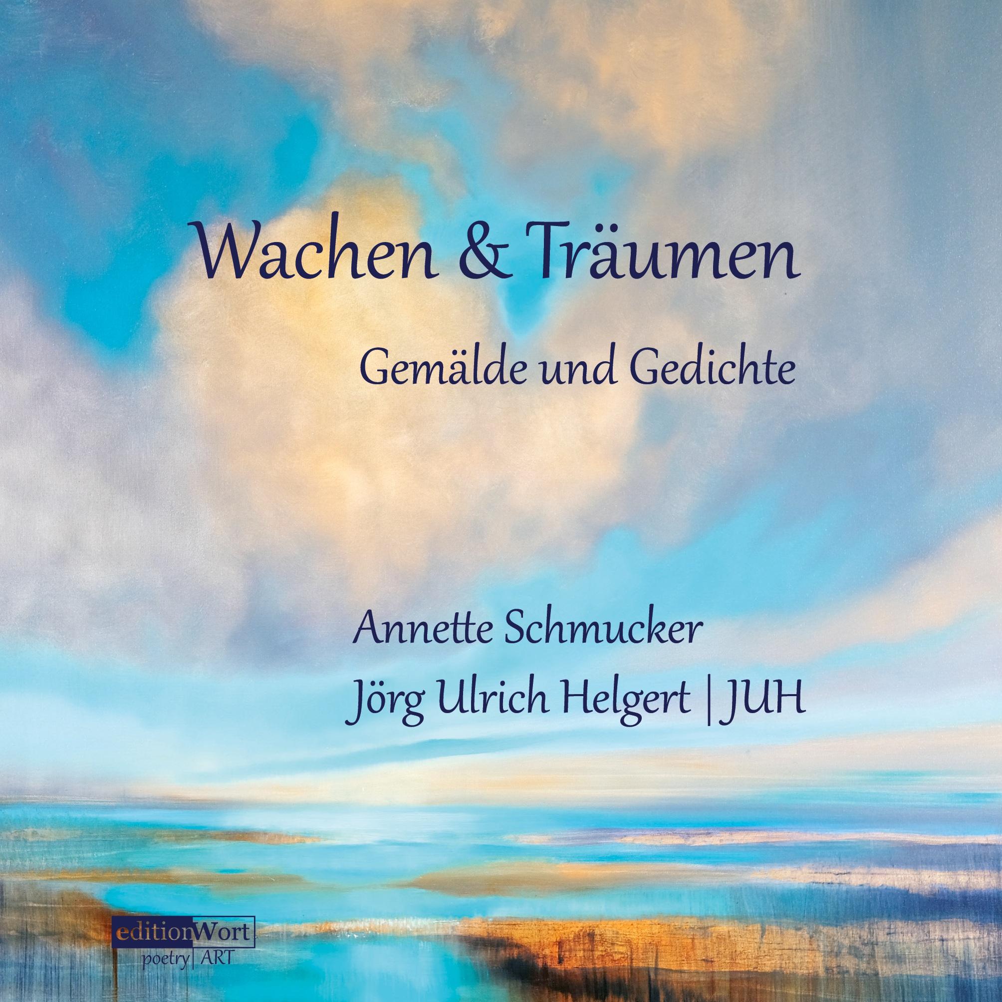 Cover: 9783936554441 | Wachen &amp; Träumen | Gemälde und Gedichte | JUH (u. a.) | Taschenbuch