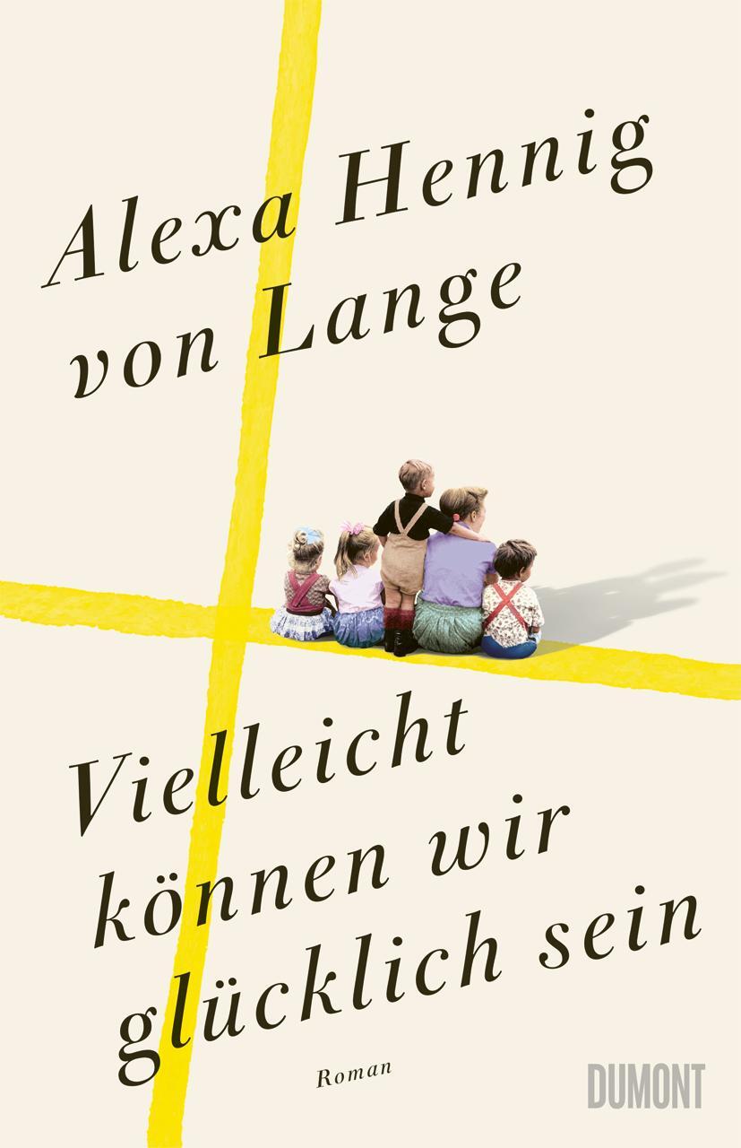 Cover: 9783832168063 | Vielleicht können wir glücklich sein | Roman | Alexa Hennig Von Lange