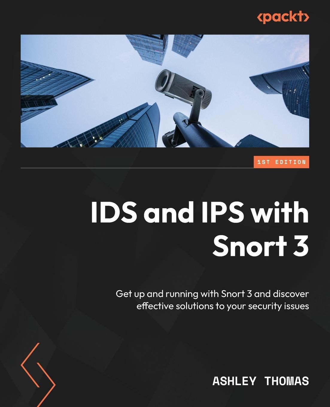 Cover: 9781800566163 | IDS and IPS with Snort 3 | Ashley Thomas | Taschenbuch | Paperback