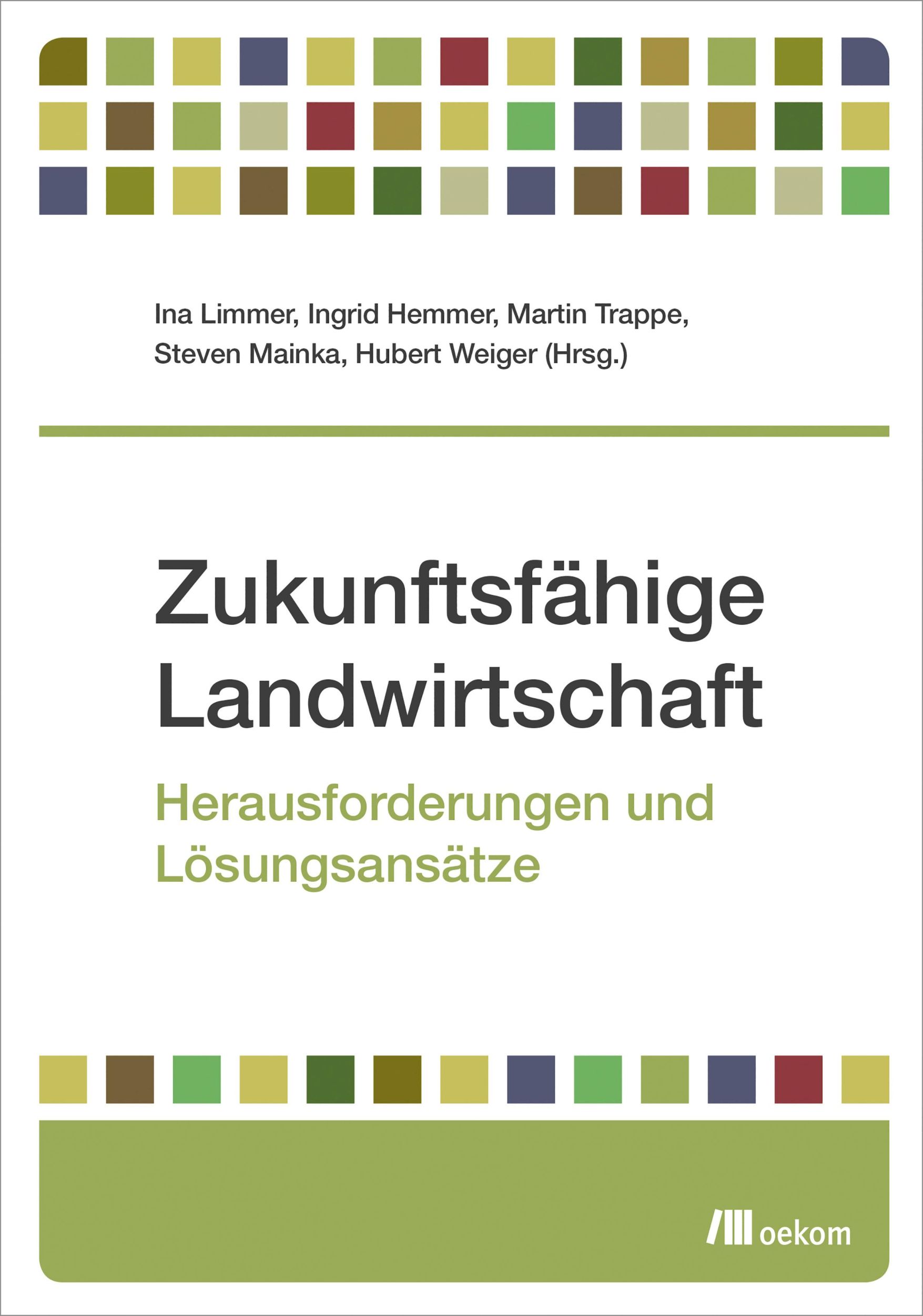 Cover: 9783962380908 | Zukunftsfähige Landwirtschaft | Herausforderungen und Lösungsansätze