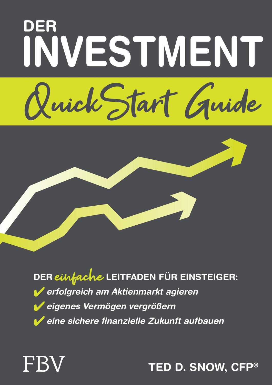 Cover: 9783959724937 | Der Investment QuickStart Guide | Ted D. Snow | Taschenbuch | 256 S.