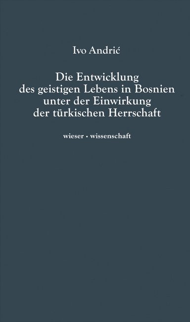 Cover: 9783851298994 | Die Entwicklung des geistigen Lebens in Bosnien unter der...