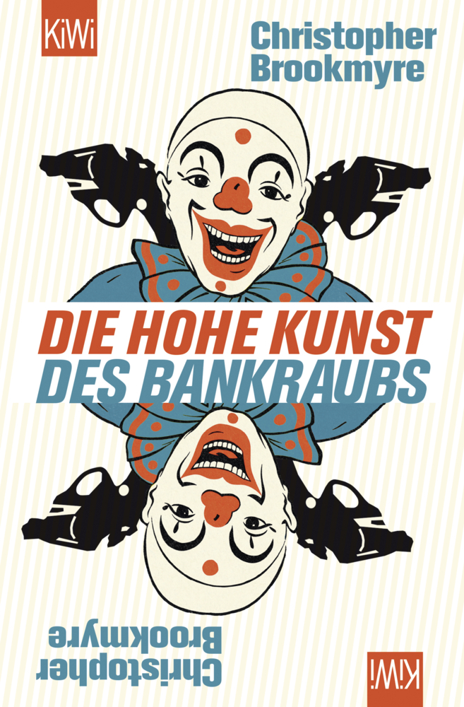 Cover: 9783462046977 | Die hohe Kunst des Bankraubs | Roman | Chris Brookmyre | Taschenbuch