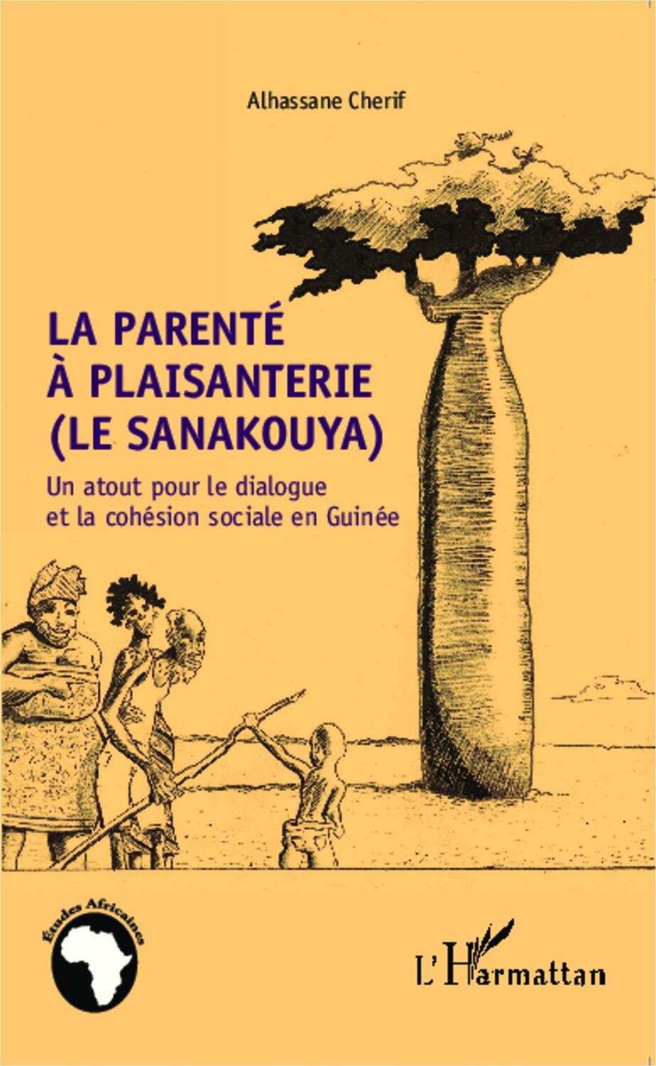 Cover: 9782343022406 | La parenté à plaisanterie (Le sanakouya) | Alhassane Cherif | Buch