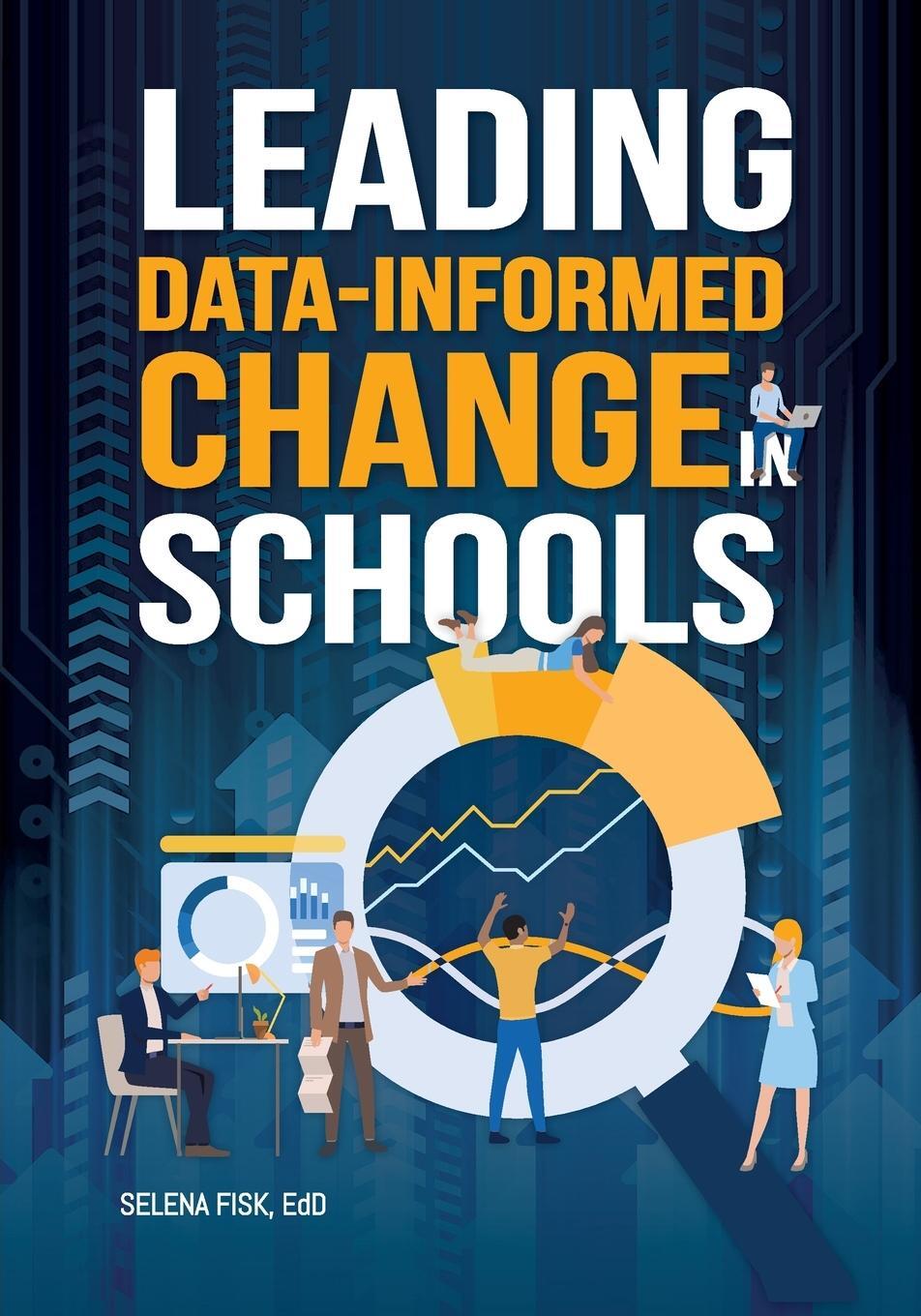 Cover: 9781923116009 | Leading Data-Informed Change in Schools | Selena Fisk | Taschenbuch