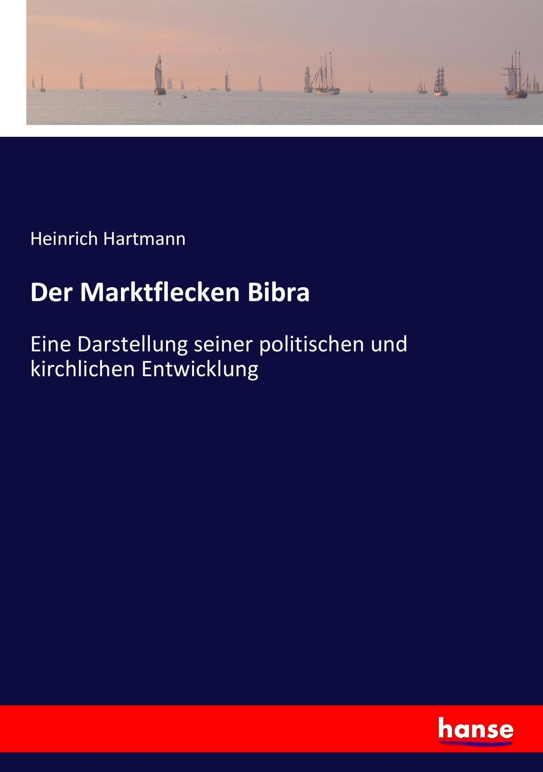 Cover: 9783743666672 | Der Marktflecken Bibra | Heinrich Hartmann | Taschenbuch | Paperback