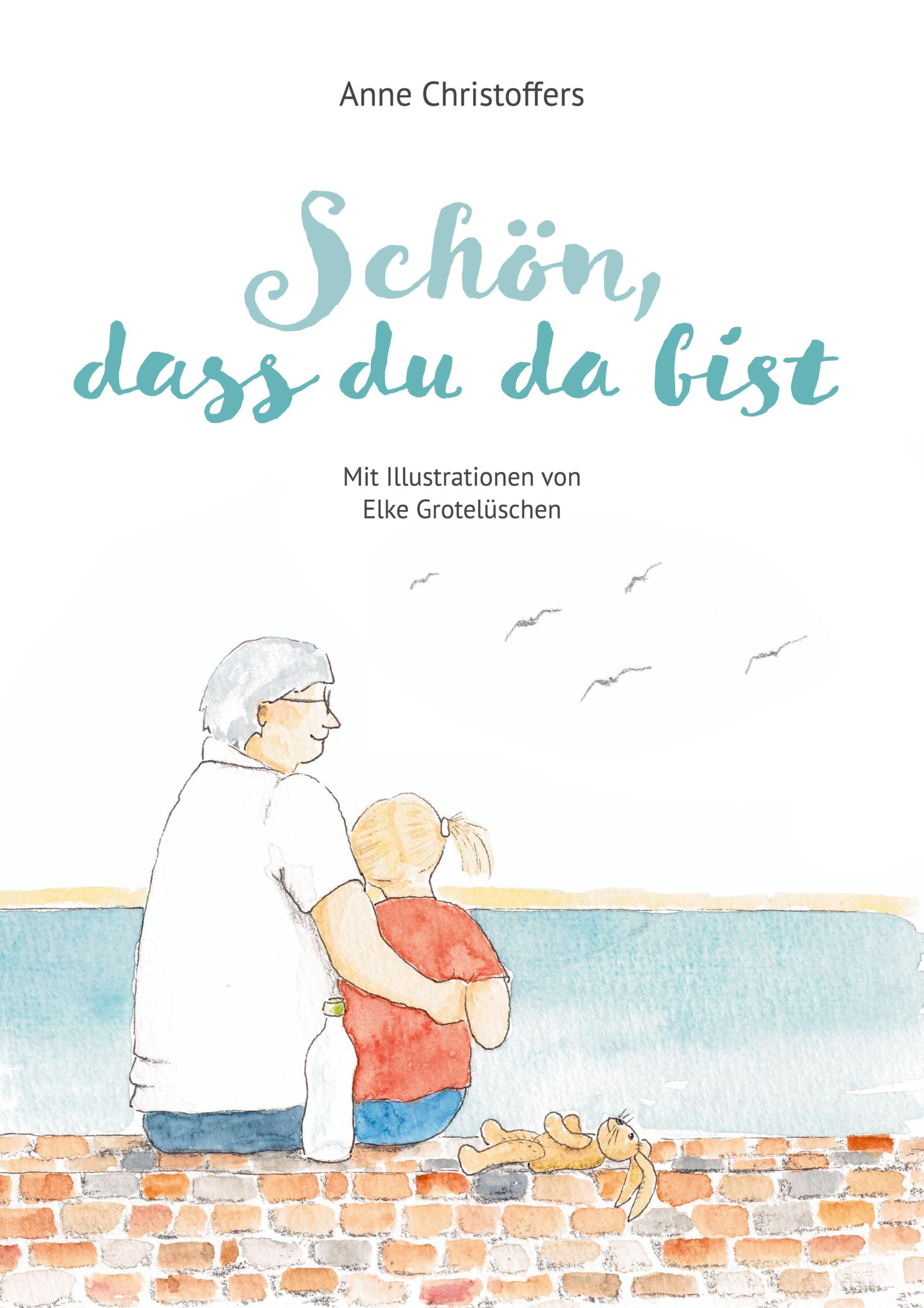 Cover: 9783754342626 | Schön, dass du da bist | Anne Christoffers | Taschenbuch | Paperback