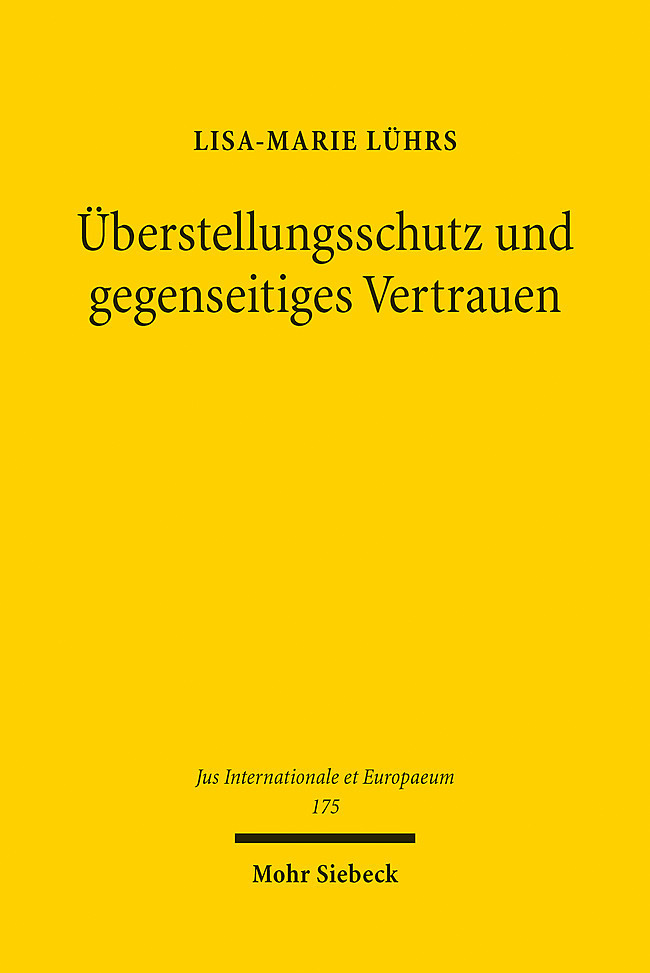 Cover: 9783161601378 | Überstellungsschutz und gegenseitiges Vertrauen | Lisa-Marie Lührs