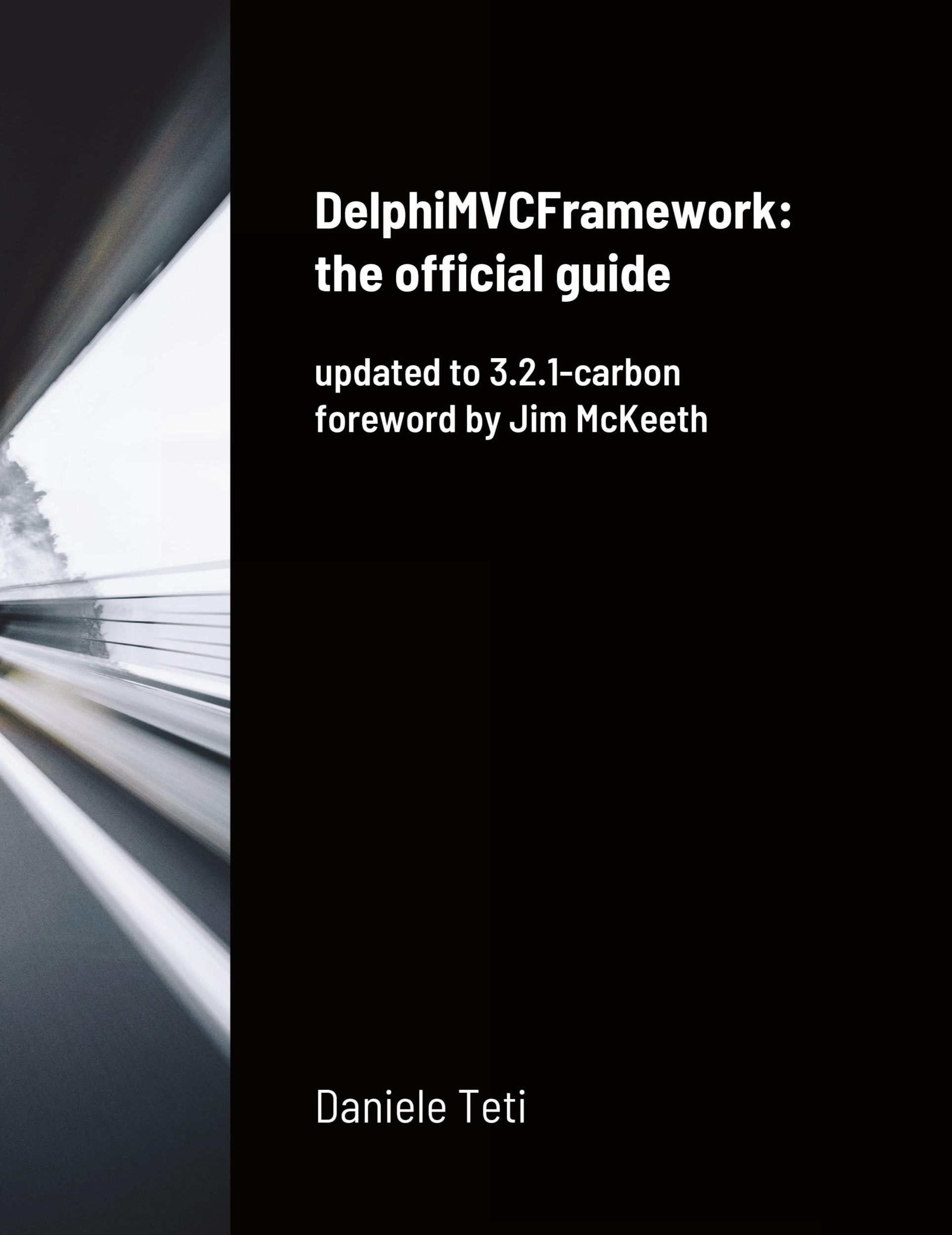 Cover: 9781312680906 | DelphiMVCFramework - the official guide | updated to 3.2.1-carbon