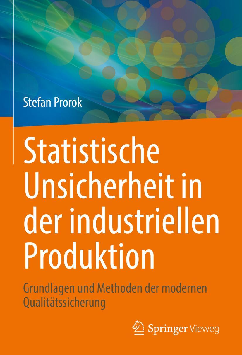 Cover: 9783662638880 | Statistische Unsicherheit in der industriellen Produktion | Prorok