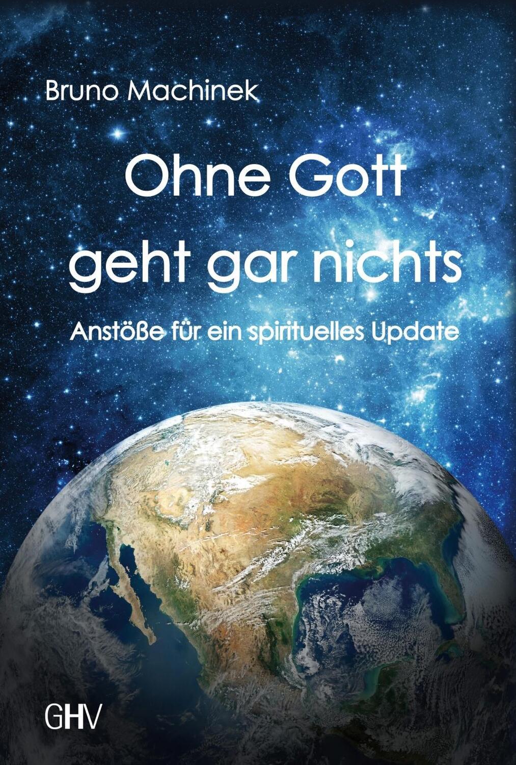 Cover: 9783873365957 | Ohne Gott geht gar nichts | Anstöße für ein spirituelles Update | Buch