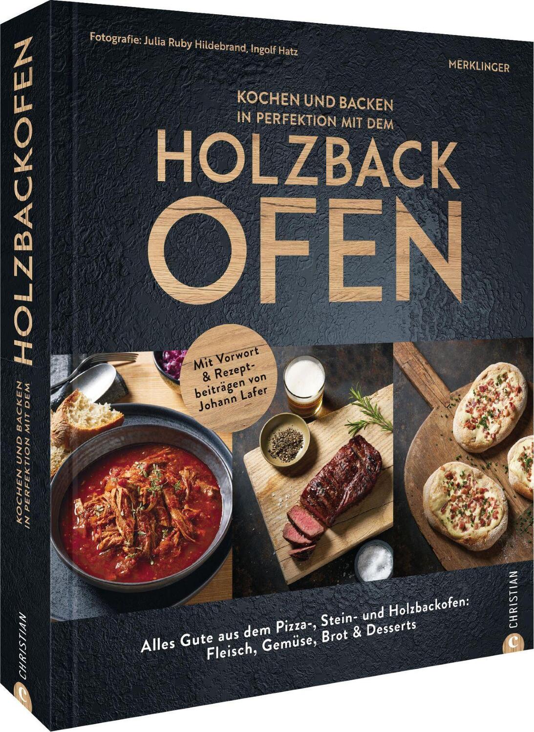 Cover: 9783959616683 | Kochen und backen in Perfektion mit dem Holzbackofen | der Merklinger