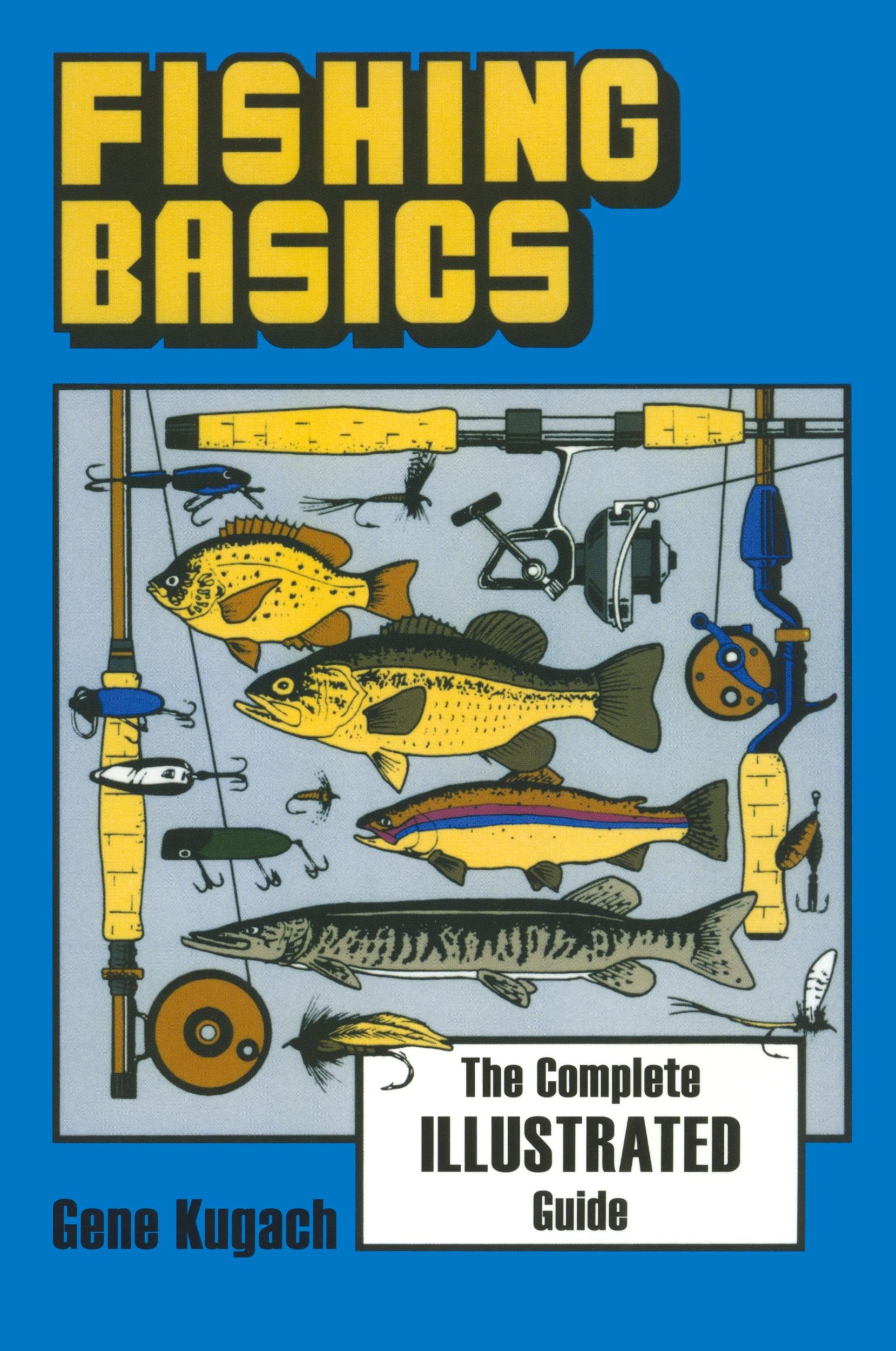 Cover: 9780811730013 | Fishing Basics | The Complete Illustrated Guide | Gene Kugach | Buch