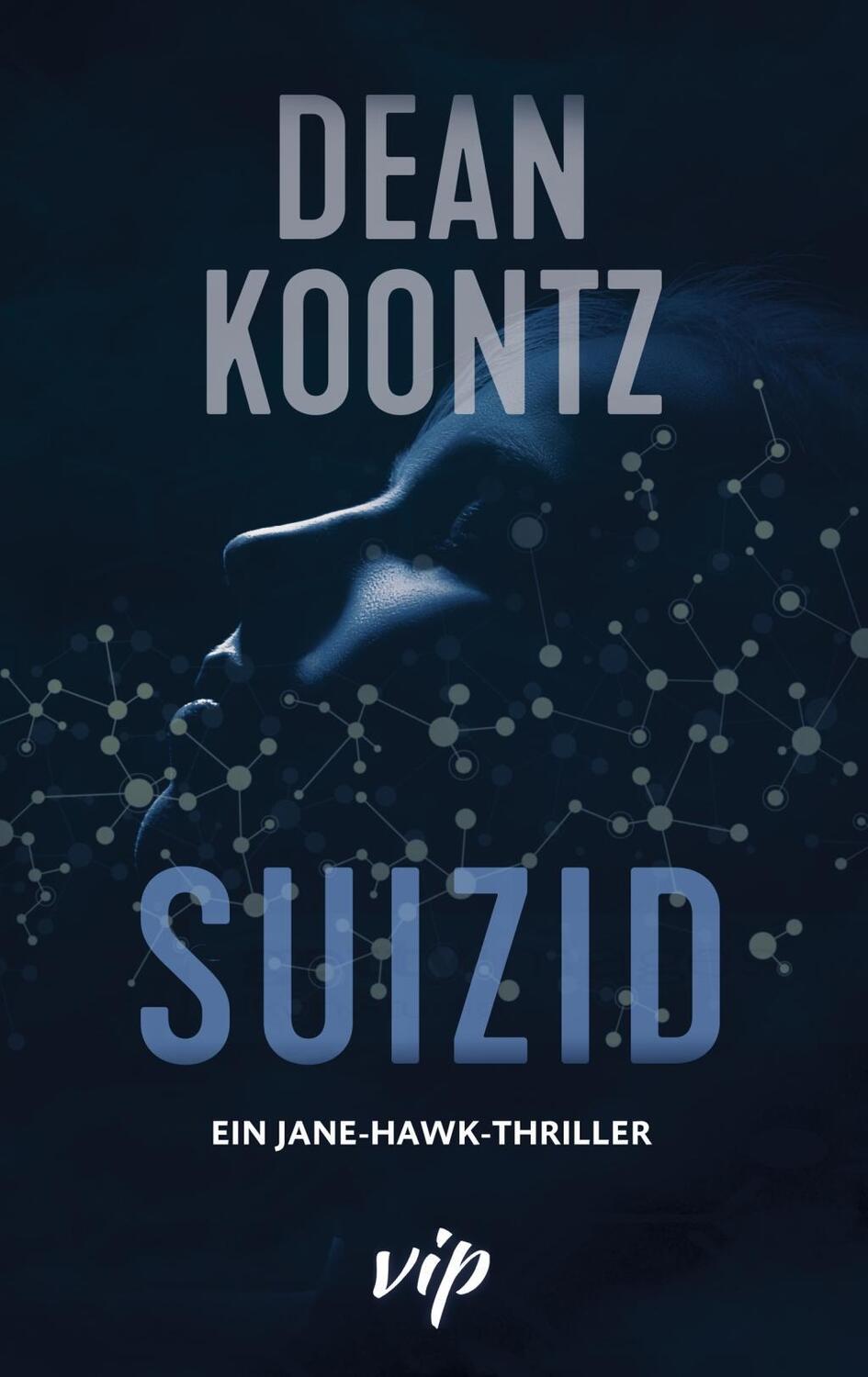 Cover: 9783867896184 | Suizid | Ein Jane-Hawk-Thriller - vip | Dean Koontz | Buch | 512 S.