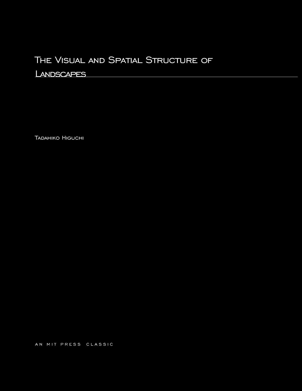 Cover: 9780262580946 | Visual and Spatial Structure of Landscapes | Tadahiko Higuchi | Buch