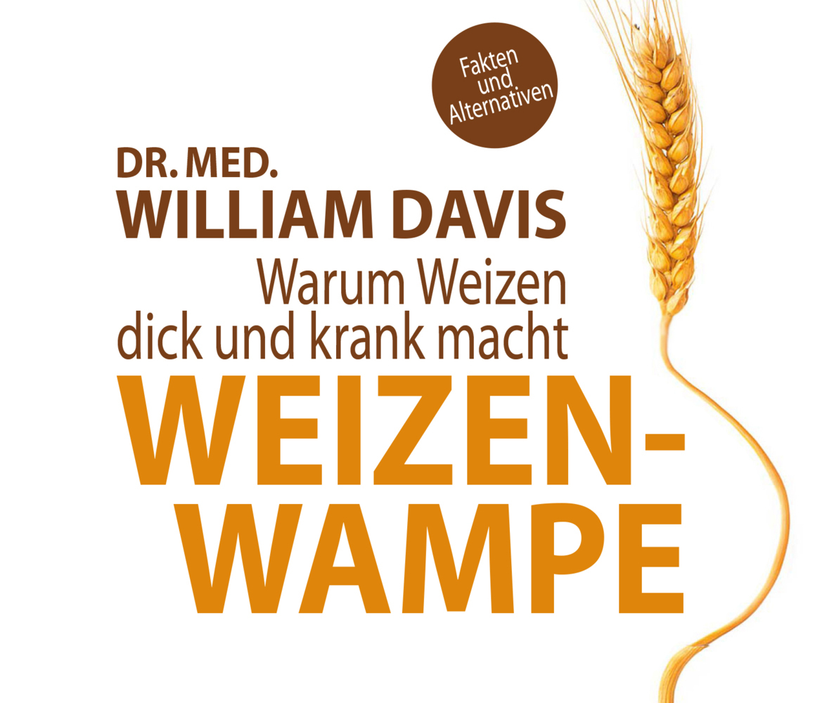 Cover: 9783954712786 | Weizenwampe, Audio-CD | Warum Weizen dick und krank macht | Davis | CD