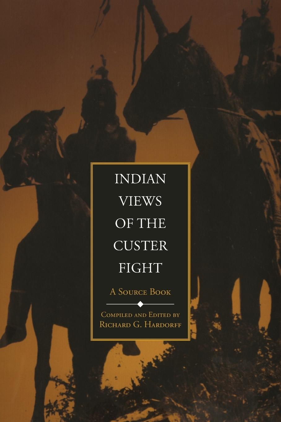 Cover: 9780806136905 | Indian Views of the Custer Fight | A Source Book | Richard G. Hardorff