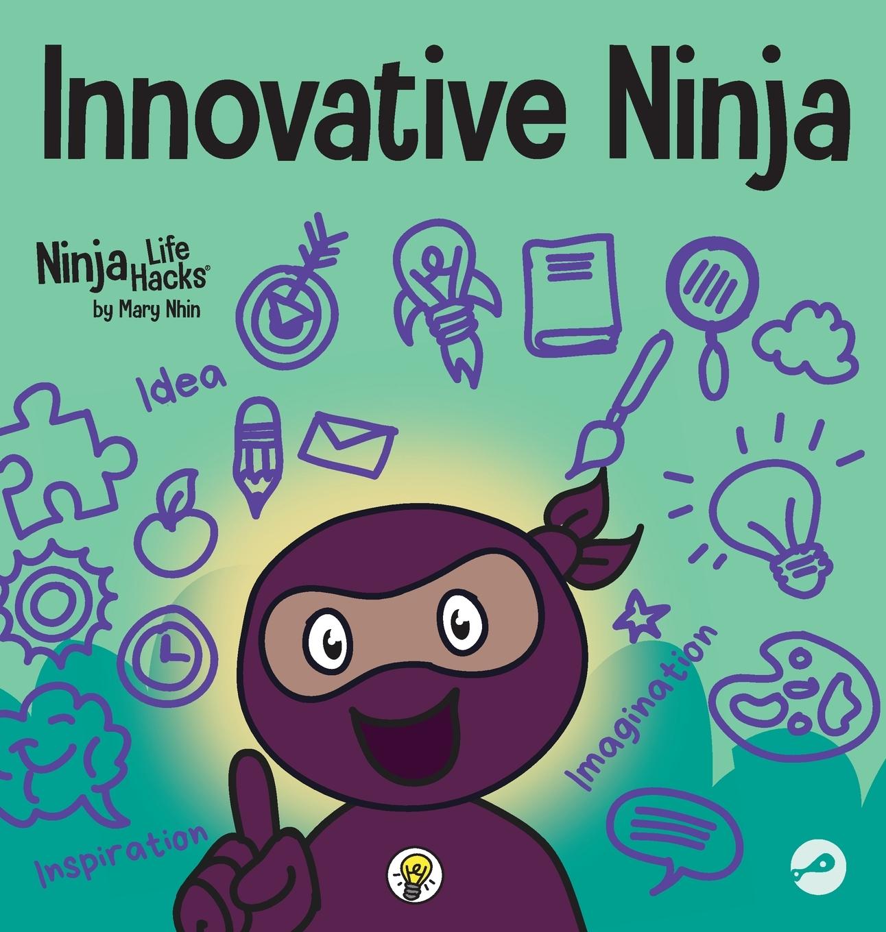 Cover: 9781637312025 | Innovative Ninja | A STEAM Book for Kids About Ideas and Imagination