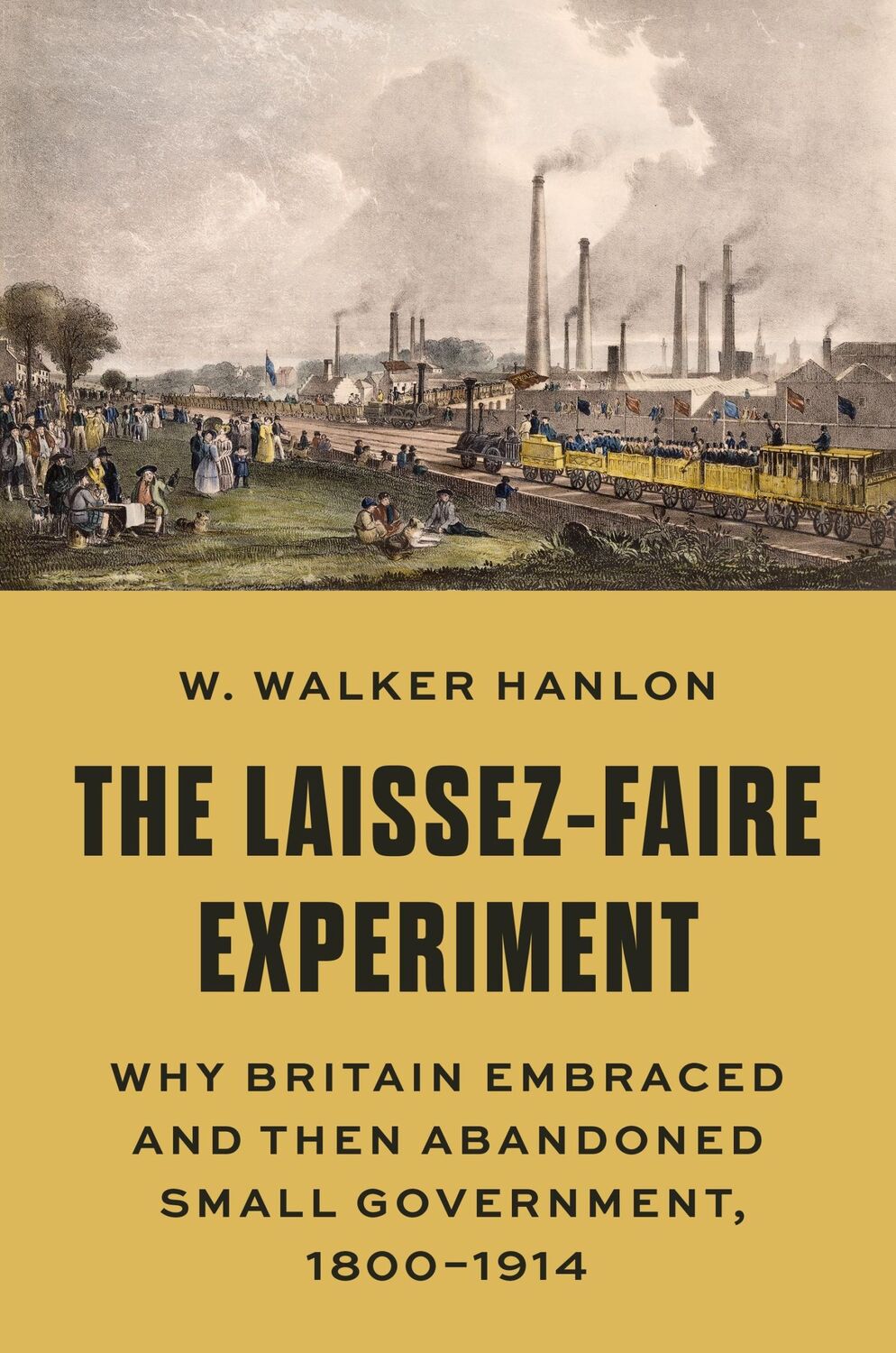 Cover: 9780691213415 | The Laissez-Faire Experiment | W. Walker Hanlon | Buch | Englisch