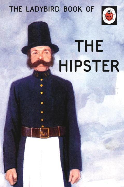 Cover: 9780718183592 | The Ladybird Book of the Hipster | Jason Hazeley (u. a.) | Buch | 2015