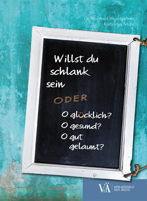 Cover: 9783990521908 | Willst du schlank sein | oder glücklich? gesund? gut gelaunt? | Buch