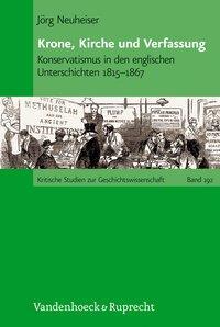 Cover: 9783525370094 | Krone, Kirche und Verfassung | Jörg Neuheiser | Buch | 349 S. | 2010