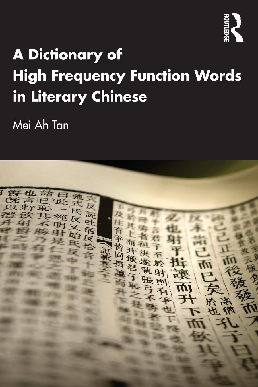 Cover: 9781032388670 | A Dictionary of High Frequency Function Words in Literary Chinese