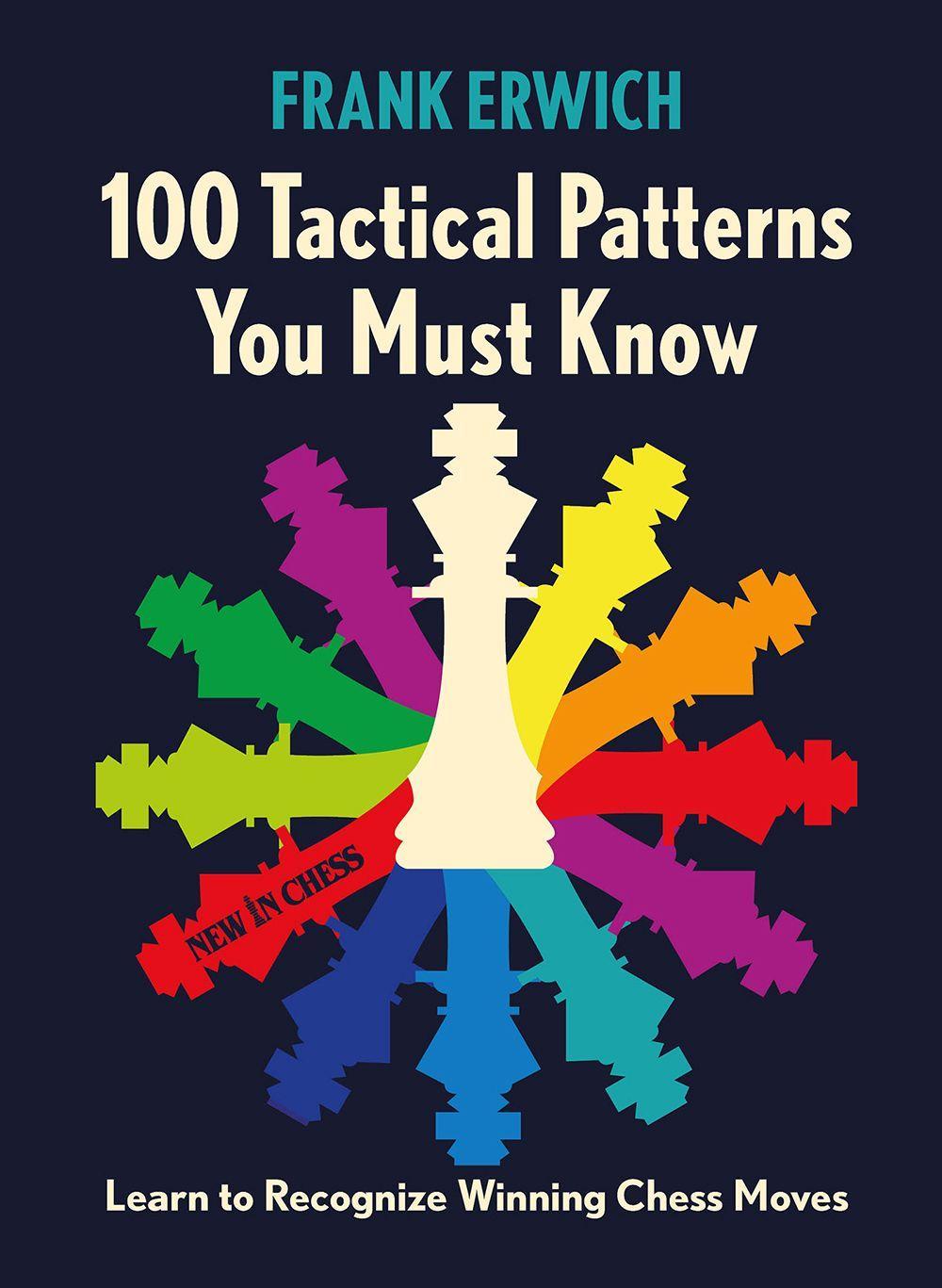 Cover: 9789083387727 | 100 Tactical Patterns You Must Know | Frank Erwich | Taschenbuch